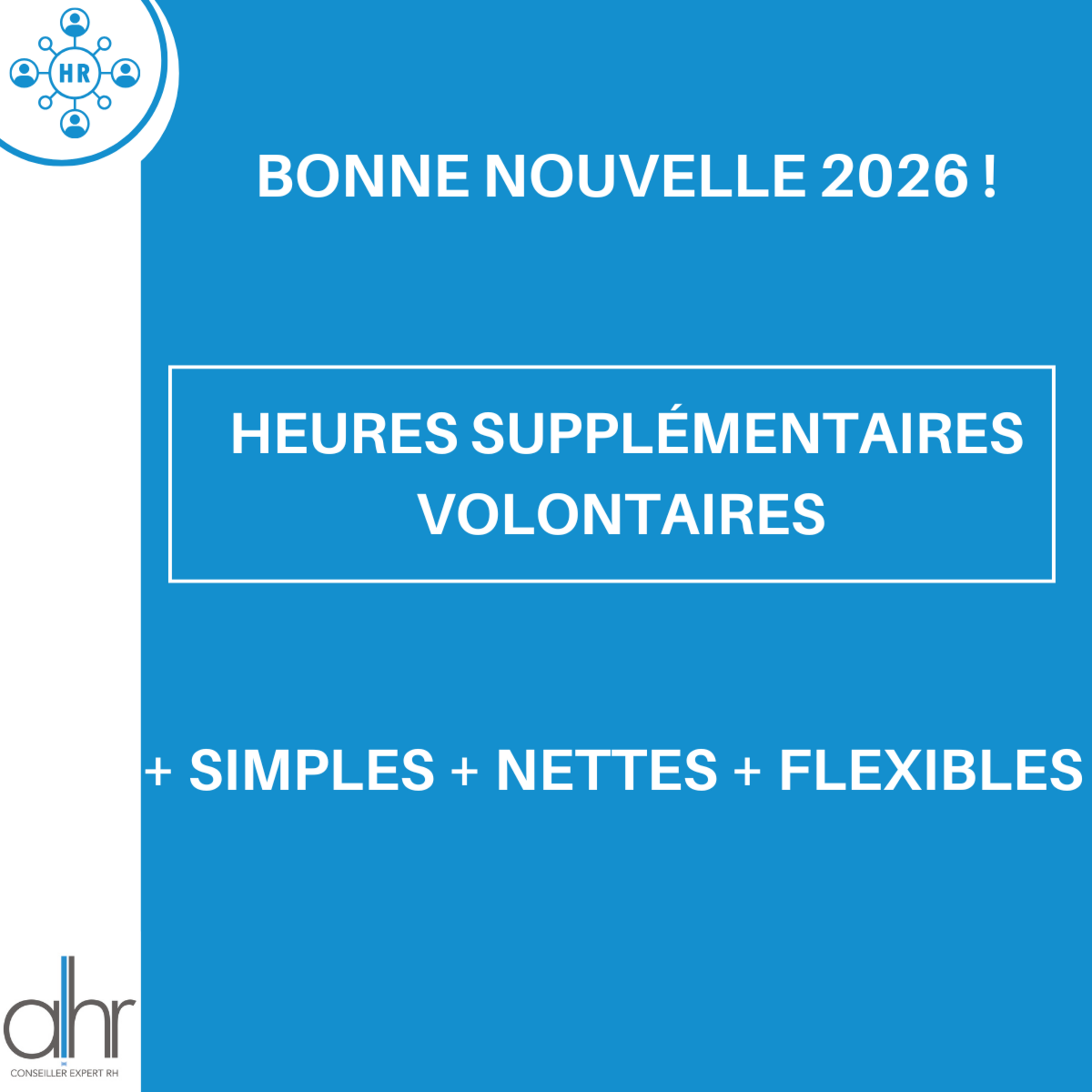 Heures supplémentaires volontaires : une réforme majeure pour 2026