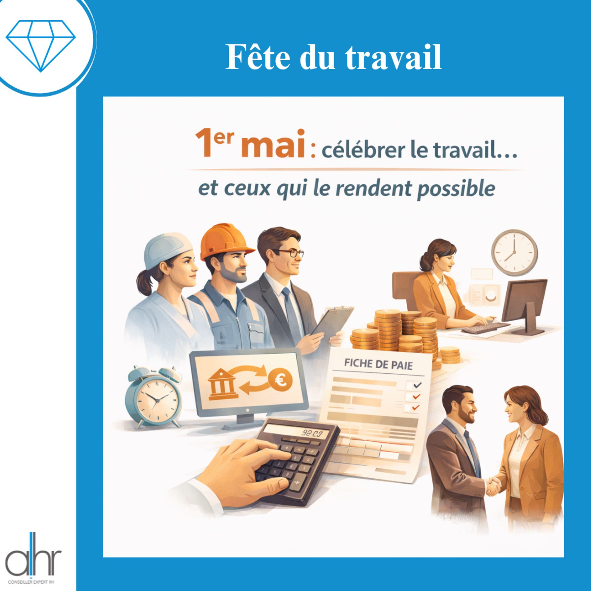 1er mai : célébrer le travail… et ceux qui le rendent possible
