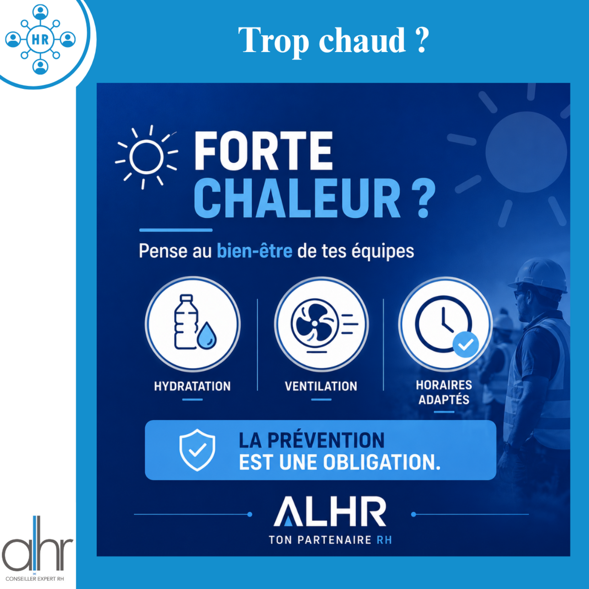 Fortes chaleurs : quelles obligations pour les employeurs ?
